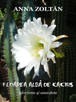 cover image of Floarea albă de cactus